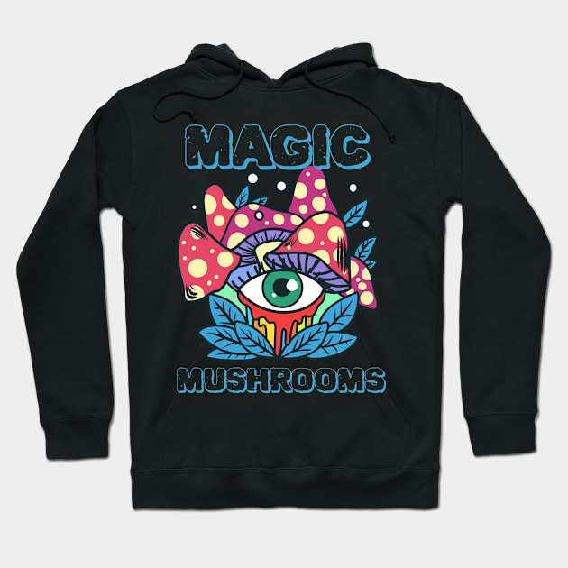 Magic Mushrooms, hallucinogenic mushrooms, microdose mushrooms, psilocybin mushroom Hoodie by One Eyed Cat Design